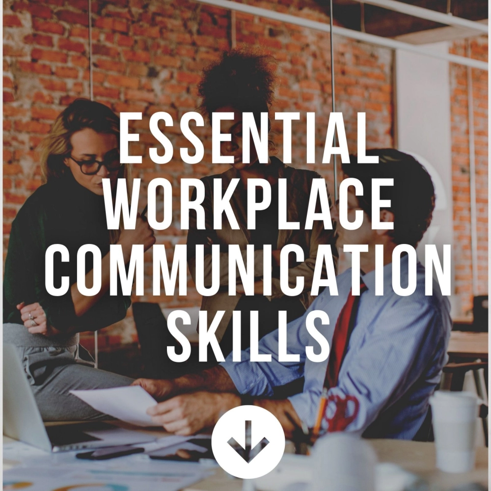 Essential Workplace Communication Skills