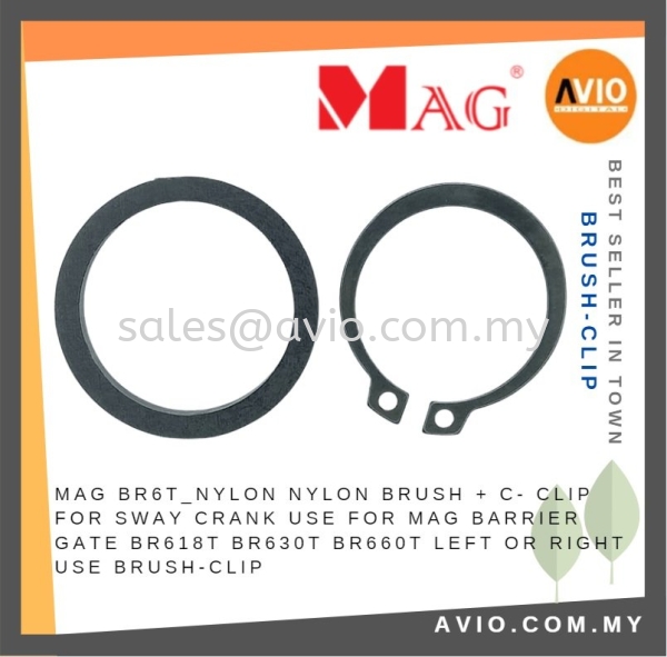 MAG BR6T_Nylon Nylon Brush + C Clip for Sway Crank Guardhouse Barrier Gate BR618T BR630T BR660T Left / Right BRUSH-CLIP MAG Johor Bahru (JB), Kempas, Johor Jaya Supplier, Suppliers, Supply, Supplies | Avio Digital