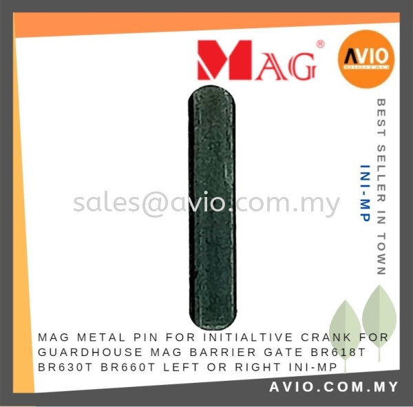 MAG Metal Pin for Initiative Crank Guardhouse MAG Barrier Gate BR618T BR630T BR660T use Left or Right Black Metal INI-MP Barrier Gate and Accessories Johor Bahru (JB), Kempas Supplier, Suppliers, Supply, Supplies | Avio Digital