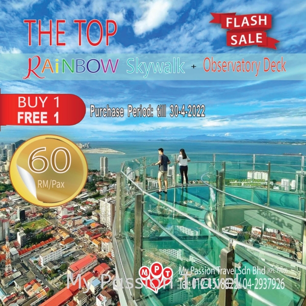 The Top: Rainbow SkyWalk + Observatory Deck Northern Region Malaysia Penang, Malaysia, Kuala Lumpur (KL), Selangor, George Town Tour Packages | MY PASSION TRAVEL SDN BHD
