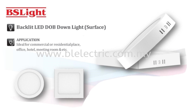 BSLight Surface Down Light - 12w, 18w, 30w BSLight LED Down Light LED Products Johor Bahru (JB), Malaysia, Johor Jaya Wholesaler, Supplier, Supply, Supplies | B & L Electric Sdn Bhd