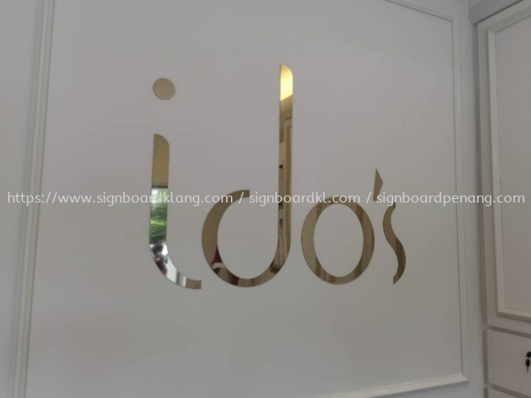 ido's stainless steel gold mirror cut out lettering logo indoor signage signboard at johor  Stainless steel Selangor, Malaysia, Kuala Lumpur (KL) Pembuat, Pebekal, Pemasangan | Great Sign Advertising (M) Sdn Bhd