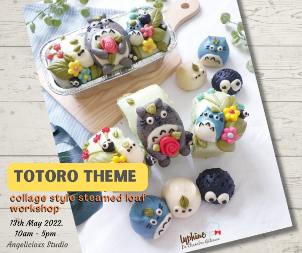 Totoro Theme Collage Style Steamed Loaf Workshop Baking Workshop Baking & Culinary Kuala Lumpur (KL), Malaysia, Selangor, Danau Desa Class, Lesson, Workshop | Angelicioxs Studio