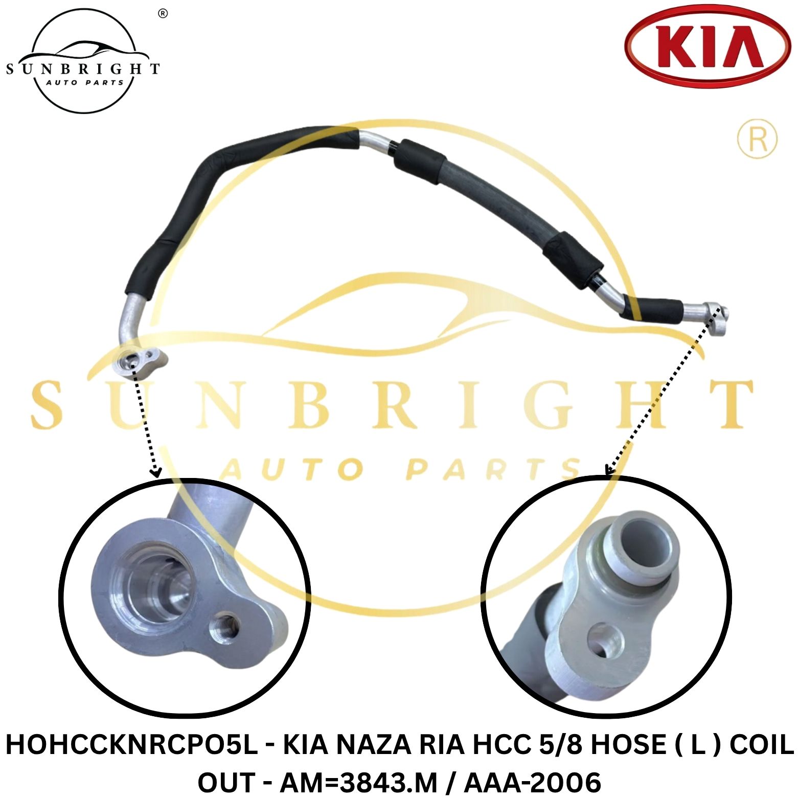 HOHCCKNRCPO5L - KIA NAZA RIA HCC 5/8 HOSE ( L ) COIL OUT - AM=3843.M / AAA-2006