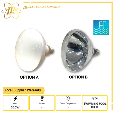 JLUX R40 12V 300W E27 3000K WARM WHITE SWIMMING POOL LIGHT [OPTION A / OPTION B]