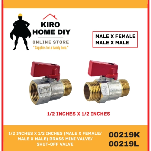 1/2 Inches x 1/2 Inches (Male x Female/ Male x Male) Brass Mini Valve/ Shut-Off Valve - 00219K/ 00219L