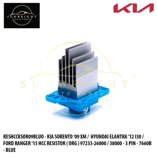 RESHCCKSOR09BLUO - KIA SORENTO '09 XM / HYUNDAI ELANTRA '12 I30 / FORD RANGER '15 / SANTA FE '01 HCC RESISTOR ( ORG ) 97235-26000 / 38000 - 3 PIN - 7660B - BLUE