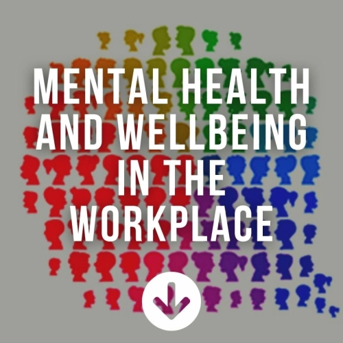 Mental Health And Wellbeing in the Workplace