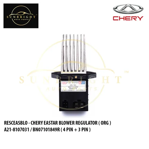 RESCEASBLO - CHERY EASTAR BLOWER REGULATOR ( ORG ) A21-8107031 / BN07101849R ( 4 PIN + 3 PIN )