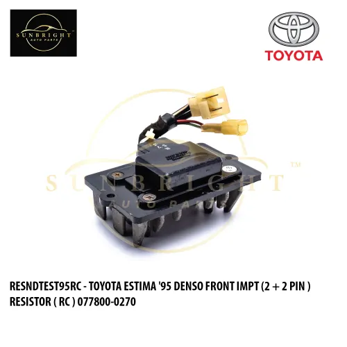 RESNDTEST95RC - TOYOTA ESTIMA '95 DENSO FRONT IMPT (2 + 2 PIN )RESISTOR ( RC ) 077800-0270