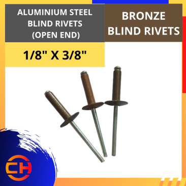 ALUMINIUM STEEL BLIND RIVETS (OPEN END) BRONZE BLIND RIVETS 1/8" X 3/8"