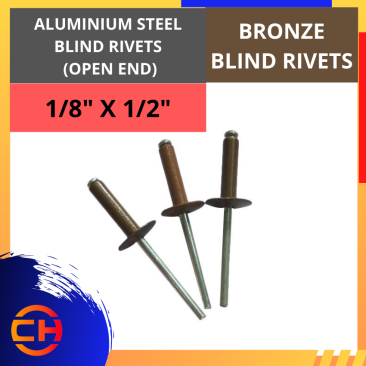 ALUMINIUM STEEL BLIND RIVETS (OPEN END) BRONZE BLIND RIVETS 1/8" X 1/4"