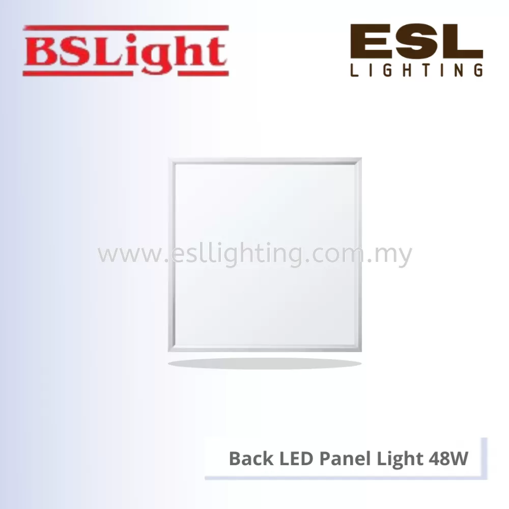 BSLIGHT BACKLIT LED PANEL LIGHT 48W PF0.5 BSBL2248MM 595x595x25