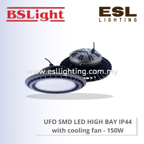 BSLIGHT ULTRA SERIES UFO SMD LED HIGH BAY WITH COOLING FAN 150W BSHB02-150 [SIRIM] IP44 