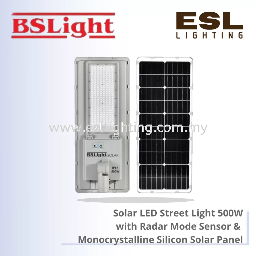 BSLIGHT SOLAR LED STREET LIGHT RADAR MODE SENSOR & MONOCRYSTALLINE SILICON PANEL 500W BSSLSL-2500 [SIRIM]