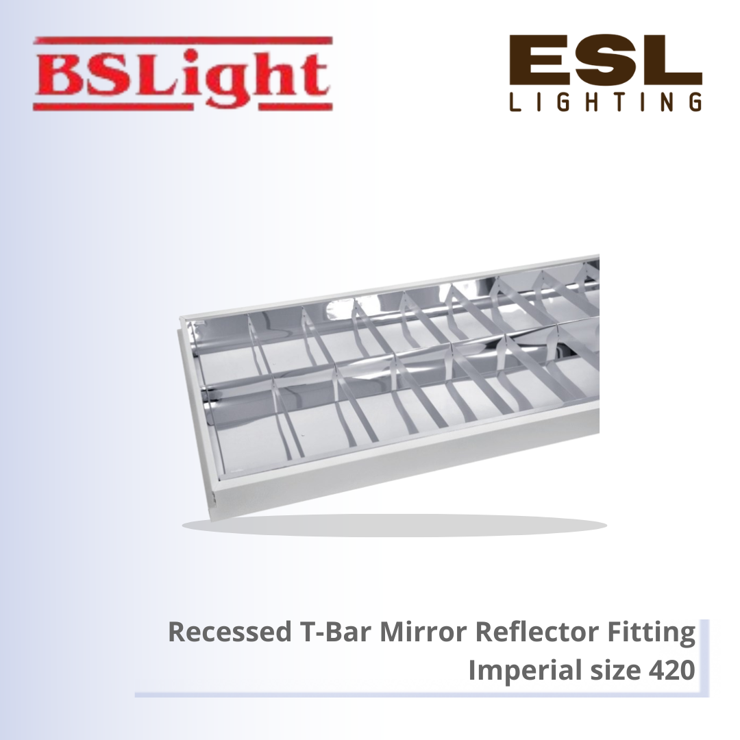 BSLIGHT Recessed T-BAR Mirror Reflector Fitting (imperial size) BSC/PL 420