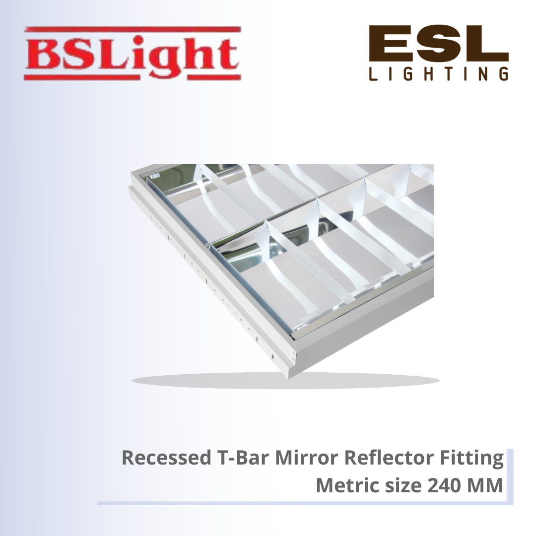 BSLIGHT Recessed T-BAR Mirror Reflector Fitting (metric size) BSC/PL 240/MM