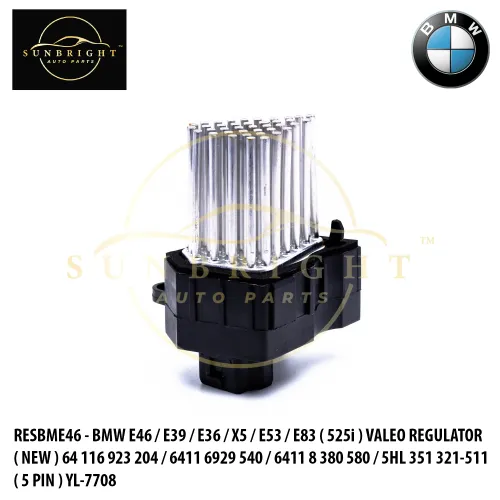 RESBME46 - BMW E46 / E39 / E36 / X5 / E53 / E83 ( 525i ) VALEO REGULATOR ( NEW ) 64 116 923 204 / 6411 6929 540 / 6411 8 380 580 / 5HL 351 321-511 ( 5 PIN ) YL-7708