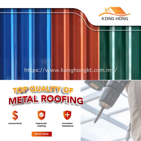 Metal Roofing Metal Roofing Roofing Malaysia, Johor Bahru (JB), Kota Tinggi Manufacturer, Supplier, Supply, Supplies | Kong Hong (KT) Sdn Bhd