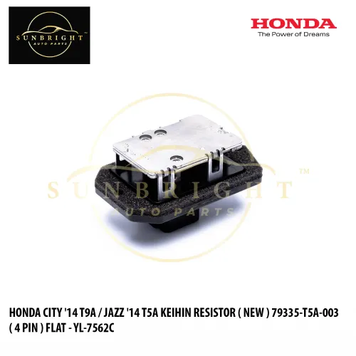 RESKHCIT14 - HONDA CITY '14 T9A / JAZZ '14 T5A KEIHIN RESISTOR ( NEW ) 79335-T5A-003 ( 4 PIN ) FLAT - YL-7562C