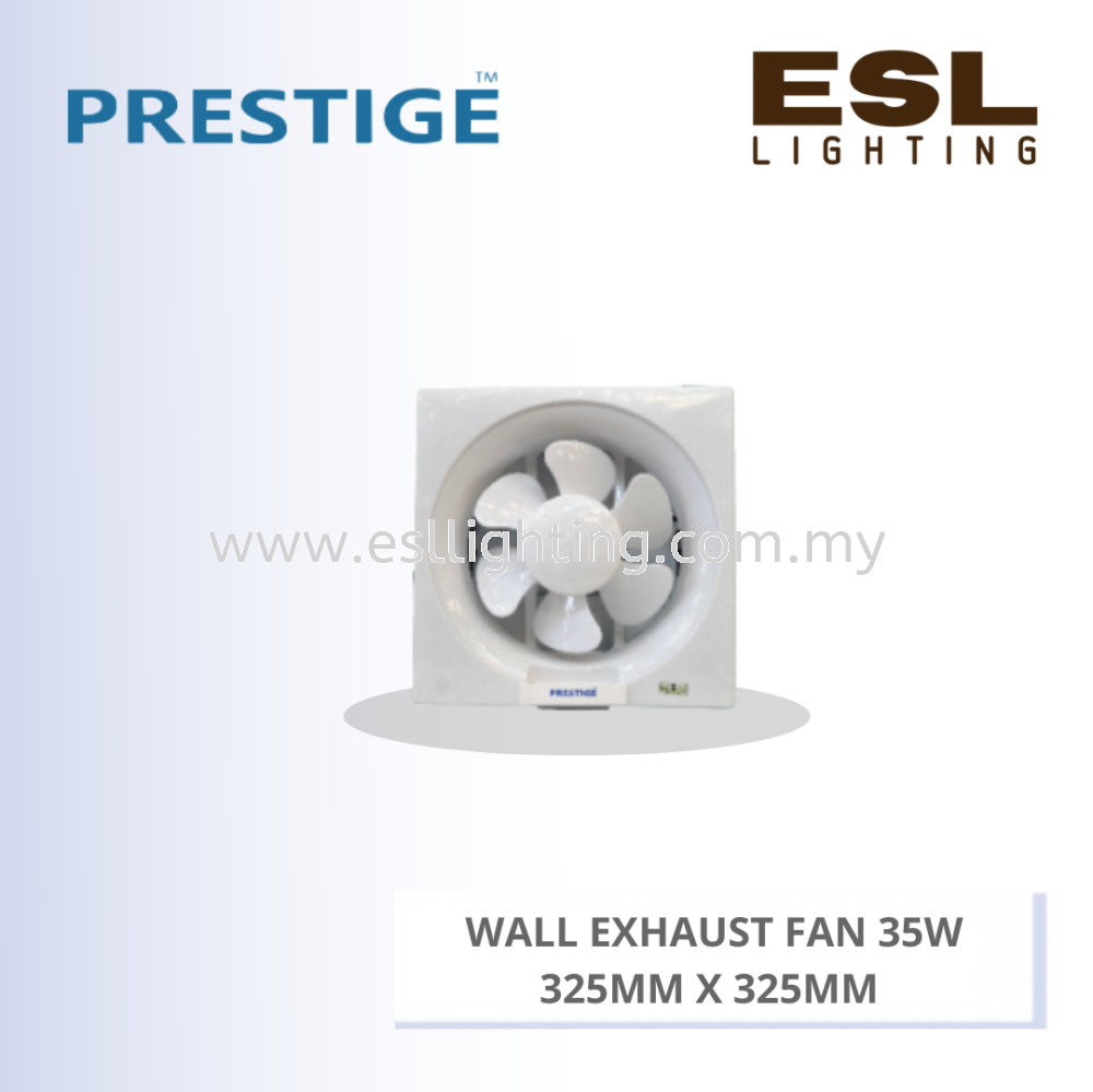 PRESTIGE WALL EXHAUST FAN 35W PLS-EX10W 325MM X 325MM
