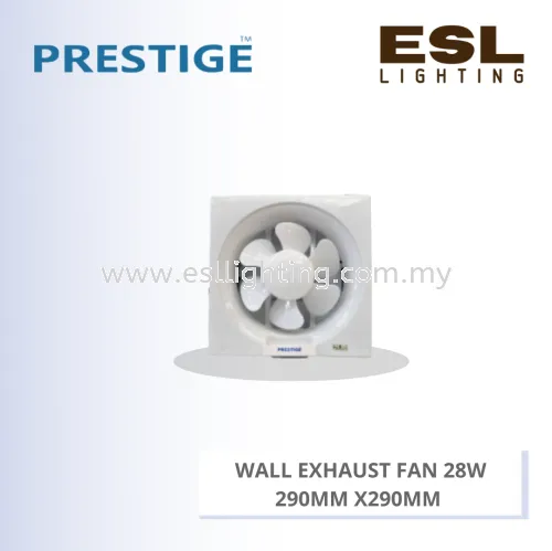 PRESTIGE WALL EXHAUST FAN 28W PLS-EX8W 290MM X 290MM