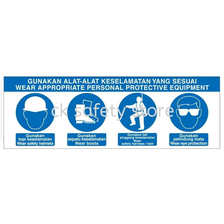 PROGUARD SAFETY SIGNAGE- GUNAKAN ALAT ALAT KESELAMATAN YANG SESUAI