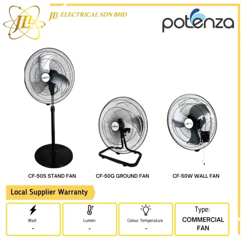 POTENZA CF SERIES 20'' COMMERCIAL STAND,GROUND AND WALL FAN [CF-50S/CF-50G /CF-50W]