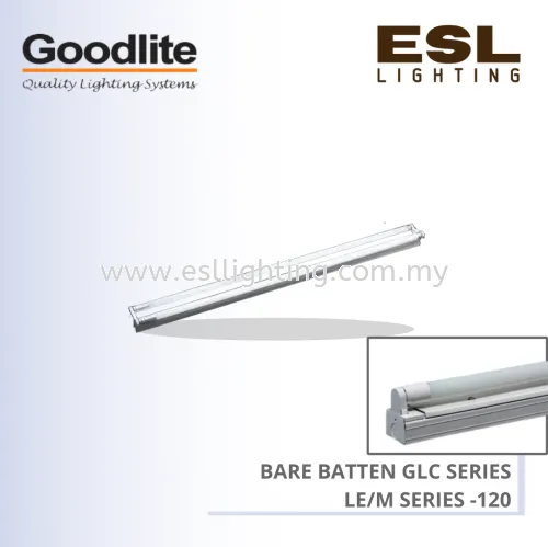 GOODLITE GLC SERIES BARE BATTEN LE/M SERIES 52MM X 610MM X 74MM GLC 120/LE/M/LED/S