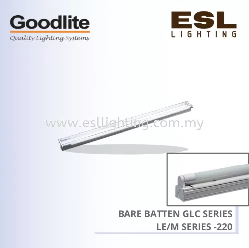 GOODLITE GLC SERIES BARE BATTEN LE/M 220 SERIES 105MM X 610MM X 81MM GLC 220/LE/M/TH/LED/S