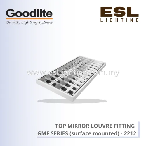 GOODLITE TOP MIRROR LOUVRE FITTING GMF SERIES SURFACE MOUNTED GMF 2212/SU/LED