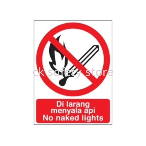 PROGUARD PROHIBITION SIGNAGE- DI LARANG MENYALA API/ NO NAKED LIGHTS