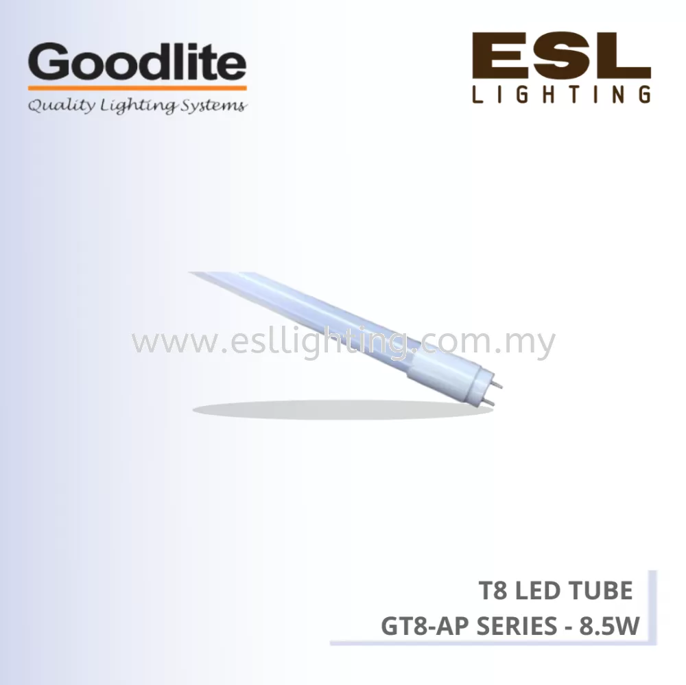 GOODLITE T8 LED TUBE (GT8-AP SERIES) 8.5W GT8-AP2-8.5W