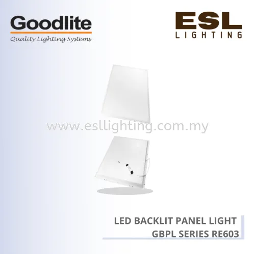 GOODLITE 40W LED BACKLIT PANEL LIGHT GBPL-E-RE603