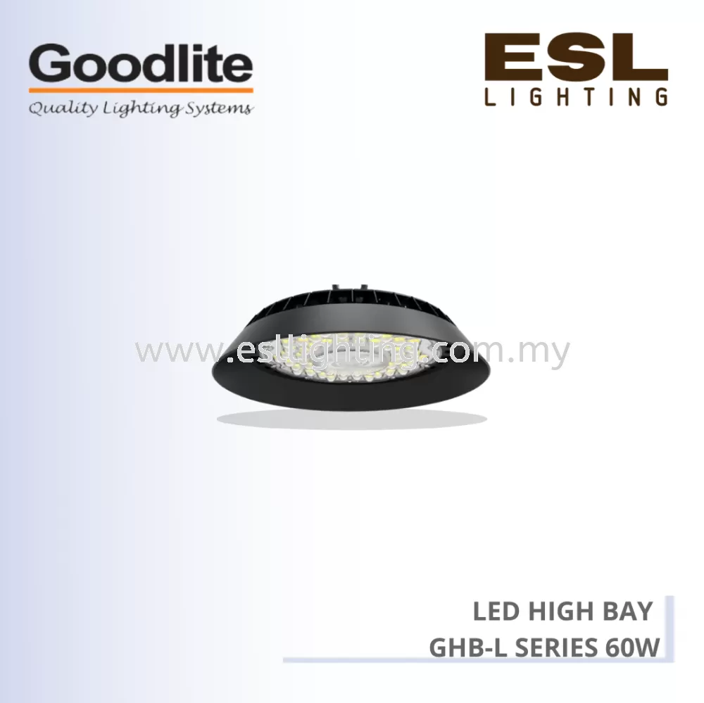GOODLITE LED HIGH BAY (GHB-L SERIES) 60W GHB-L-60W-90D-5700