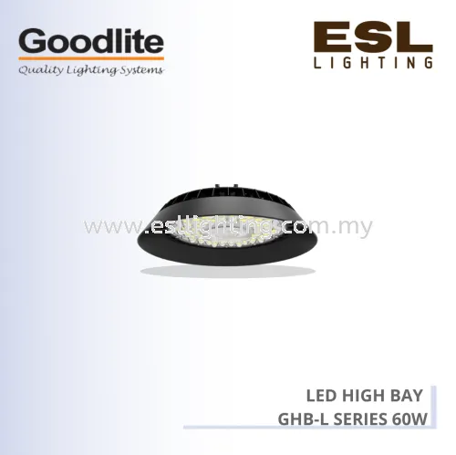 GOODLITE LED HIGH BAY (GHB-L SERIES) 60W GHB-L-60W-90D-5700