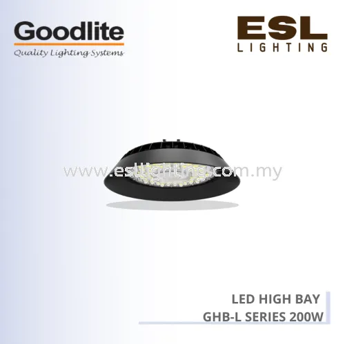 GOODLITE LED HIGH BAY (GHB-L SERIES) 200W GHB-L-200W-90D-5700