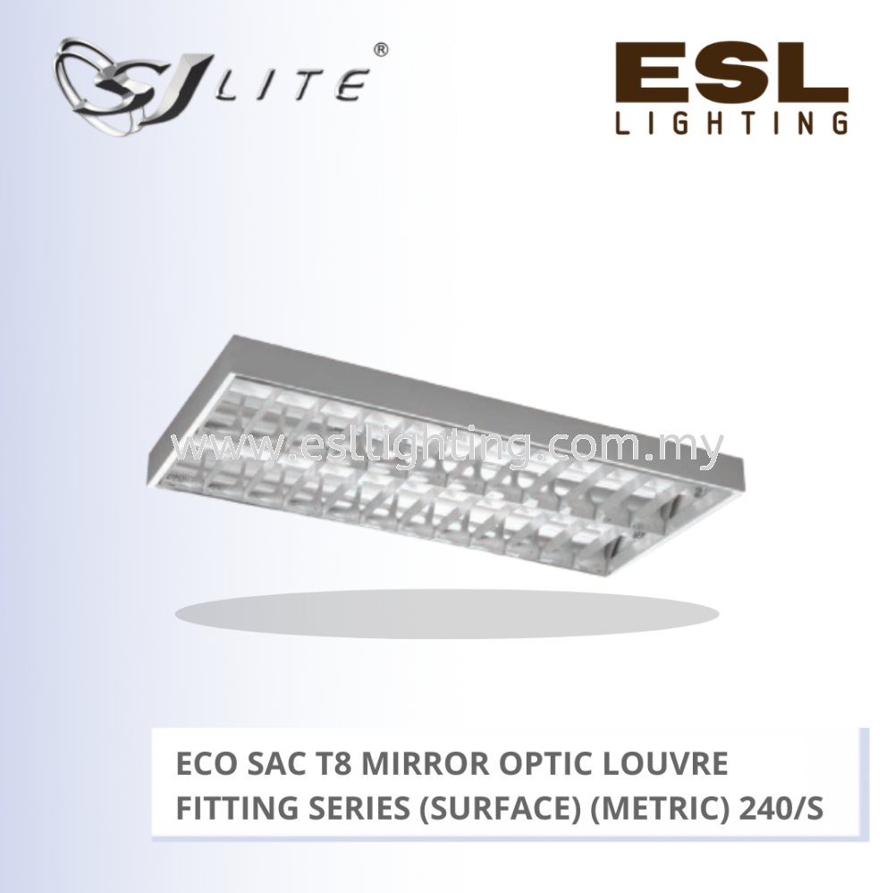 SJLITE ECO SAC T8 MIRROR OPTIC LOUVRE FITTING 240 SERIES (SURFACE) (METRIC) ECO SAC 2C 240/S MM MOL
