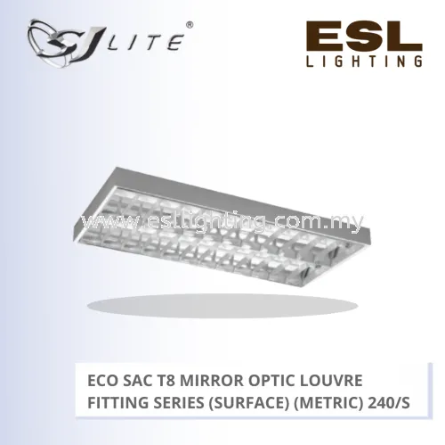 SJLITE ECO SAC T8 MIRROR OPTIC LOUVRE FITTING 240 SERIES (SURFACE) (METRIC) ECO SAC 2C 240/S MM MOL 