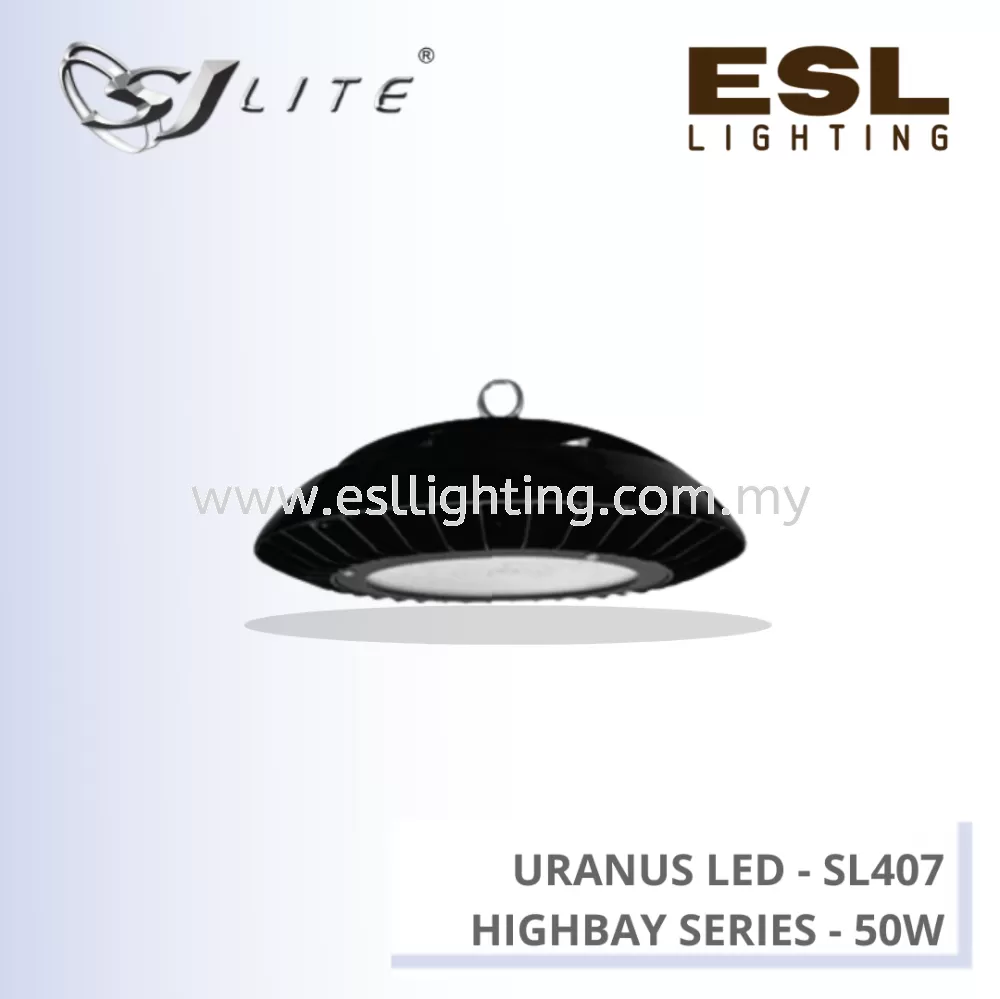 SJLITE URANUS LED HIGHBAY SERIES SL407 50W SL 407.50