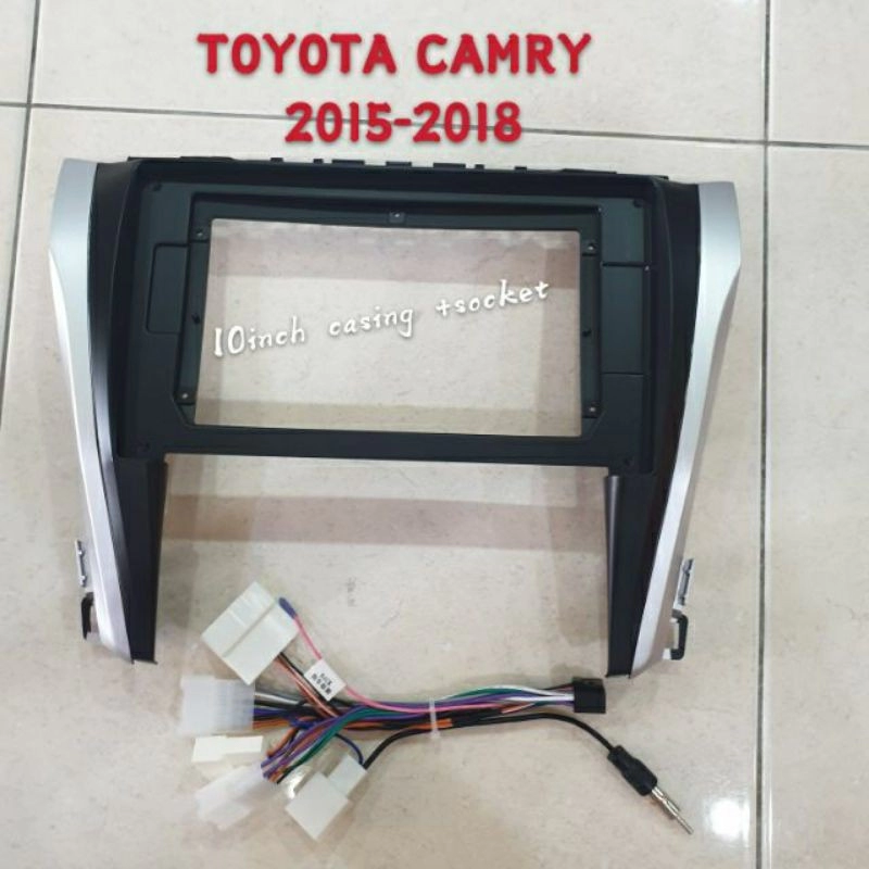 Toyota Camry 2015 - 2018 ( Low Spec ) 10'' Inch Android Player Casing + Socket -M10623
