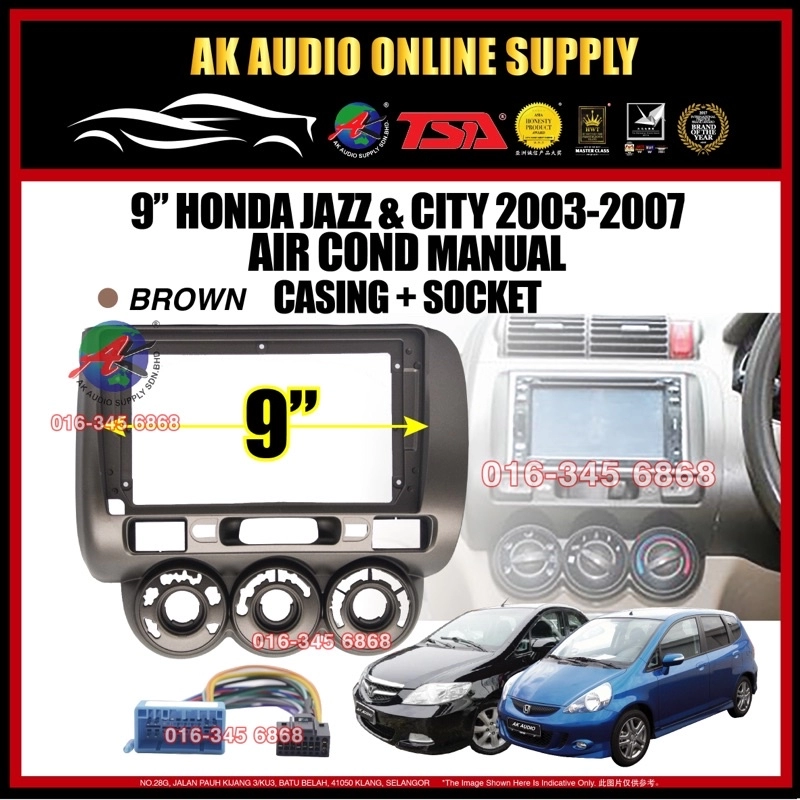 Honda City & Jazz 2003 - 2007 ( Manual AirCond ) Android Player 9” inch Casing + Socket