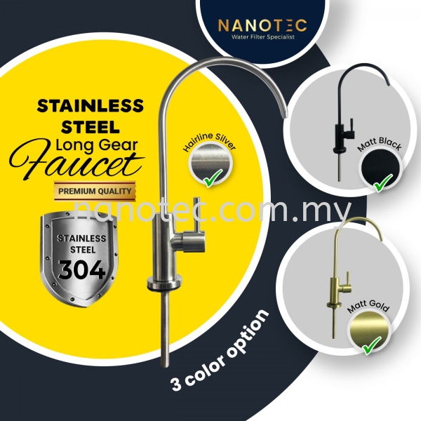 Long Gear 304 Stainless Steel Faucet Faucet Accessories & Fitting Selangor, Malaysia, Kuala Lumpur (KL), Puchong Supplier, Suppliers, Supply, Supplies | Nano Alkaline Specialist