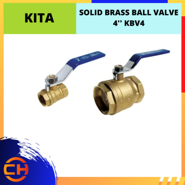 KITA SOLID BRASS BALL VALVE 4'' [KBV4]