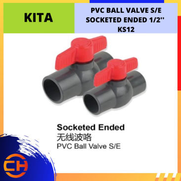 KITA PVC BALL VALVE S/E SOCKETED ENDED 1/2'' [KS12]