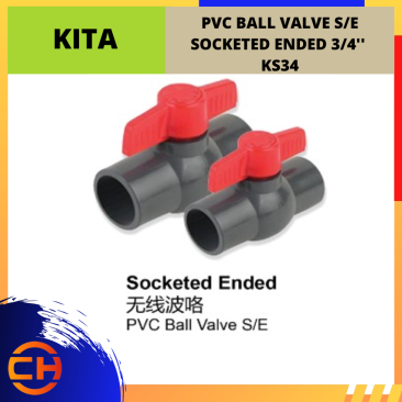 KITA PVC BALL VALVE S/E SOCKETED ENDED 3/4'' [KS34]