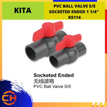 KITA PVC BALL VALVE S/E SOCKETED ENDED 1 1/4'' [KS114]