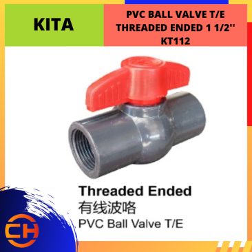 KITA PVC BALL VALVE T/E THREADED ENDED 1 1/2" [KT112]