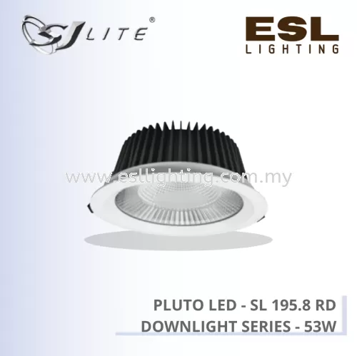 SJLITE PLUTO LED DOWNLIGHT SERIES ROUND RECESSED SL195 53W [SL 195.8 RD]