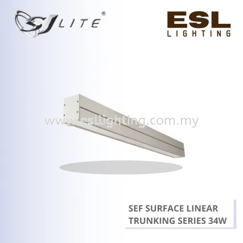 SJLITE ECLIPSE LED SEF SURFACE LINEAR TRUNKING SERIES SEF B4 34W